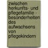 Zwischen Herkunfts- Und Pflegefamilie - Besonderheiten Des Aufwachsens Von Pflegekindern