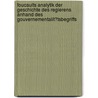 Foucaults Analytik Der  Geschichte Des Regierens Anhand Des Gouvernementalit�Tsbegriffs door Elisabeth Enders