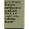 Programming Microsoft� Composite Ui Application Block and Smart Client Software Factory door David S. Platt