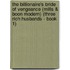 The Billionaire's Bride of Vengeance (Mills & Boon Modern) (Three Rich Husbands - Book 1)