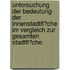 Untersuchung Der Bedeutung Der Innenstadtfl�Che Im Vergleich Zur Gesamten Stadtfl�Che