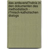 Das Amtsverst�Ndnis in Den Dokumenten Des Methodistisch - R�Misch-Katholischen Dialogs by Markus Raschke