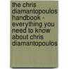 The Chris Diamantopoulos Handbook - Everything You Need to Know About Chris Diamantopoulos by Emily Smith