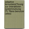 Adaptive Lernunterst�Tzung Zur Interaktiven Systemnutzung F�R �Ltere Benutzer (Alisa) by Michael Sengpiel