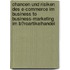Chancen Und Risiken Des E-Commerce Im Business to Business-Marketing Im B�Roartikelhandel