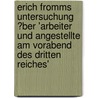 Erich Fromms Untersuchung �Ber 'Arbeiter Und Angestellte Am Vorabend Des Dritten Reiches' by J�rg Klitscher