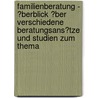 Familienberatung - �Berblick �Ber Verschiedene Beratungsans�Tze Und Studien Zum Thema by Petra Effenberger