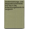 Modernisierungs- Und Dependenzorientierte Ans�Tze in Der Entwicklungstheorie Im Vergleich by Michael Neureiter