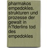 Pharmakos Empedokles. Strukturen Und Prozesse Der Gewalt in H�Lderlins Tod Des Empedokles by Nils Ramthun