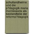 Schullandheime Und Die P�Dagogik Maria Montessoris Als Bestandteile Der Reformp�Dagogik