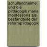 Schullandheime Und Die P�Dagogik Maria Montessoris Als Bestandteile Der Reformp�Dagogik door Marc Partetzke