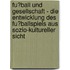 Fu�Ball Und Gesellschaft - Die Entwicklung Des Fu�Ballspiels Aus Sozio-Kultureller Sicht