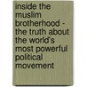 Inside the Muslim Brotherhood - the Truth About the World's Most Powerful Political Movement by Youssef Nada