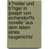 K�Nstler Und B�Rger in Joseph Von Eichendorffs Novelle 'Aus Dem Leben Eines Taugenichts' by Sinan Beygo