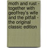 Moth and Rust - Together with Geoffrey's Wife and the Pitfall - the Original Classic Edition door Mary Cholomondeley