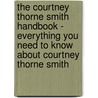 The Courtney Thorne Smith Handbook - Everything You Need to Know About Courtney Thorne Smith door Emily Smith