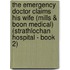 The Emergency Doctor Claims His Wife (Mills & Boon Medical) (Strathlochan Hospital - Book 2)