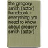 The Gregory Smith (Actor) Handbook - Everything You Need to Know About Gregory Smith (Actor)