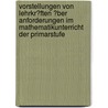 Vorstellungen Von Lehrkr�Ften �Ber Anforderungen Im Mathematikunterricht Der Primarstufe door Frank Huhndorf