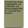 Entwicklung Eines Fragebogens Zur Evaluation Von Chancengleichheit Im Universit�Ren Kontext by Sabine C�rten