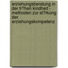 Erziehungsberatung in Der Fr�Hen Kindheit - Methoden Zur St�Rkung Der Erziehungskompetenz door Annika Schenck-Mwandaro