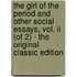 The Girl Of The Period And Other Social Essays, Vol. Ii (of 2) - The Original Classic Edition