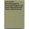 Zum Erhalt Berufsbezogener Leistungsf�Higkeit Und Leistungsbereitschaft �Lterer Arbeitnehmer door Mariya Chernoruk