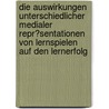 Die Auswirkungen Unterschiedlicher Medialer Repr�Sentationen Von Lernspielen Auf Den Lernerfolg door Claudia Kommichau