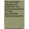 Die Besondere Eignung Von Gedichten Von Migrationsautoren F�R Den Sprachlichen Deutschunterricht by Juliane Richter