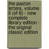 The Paston Letters, Volume Ii (of 6) - New Complete Library Edition - The Original Classic Edition