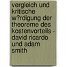 Vergleich Und Kritische W�Rdigung Der Theoreme Des Kostenvorteils - David Ricardo Und Adam Smith door Izabela Zarrouk