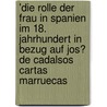 'Die Rolle Der Frau in Spanien Im 18. Jahrhundert in  Bezug Auf Jos� De Cadalsos Cartas Marruecas door Martina Drautzburg