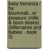 Baby Bonanza / for Blackmail...Or Pleasure (Mills & Boon Desire) (Billionaires and Babies - Book 3)