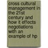 Cross Cultural Management in the 21st Century and How It Effects Negotiations with an Example of Hp