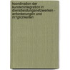 Koordination Der Kundenintegration in Dienstleistungsnetzwerken - Anforderungen Und M�Glichkeiten door Natalie Fleckhaus
