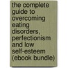 The Complete Guide to Overcoming Eating Disorders, Perfectionism and Low Self-Esteem (Ebook Bundle) door Christopher Freeman