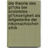 Die Theorie Des Gl�Cks Bei Aristoteles - Gl�Ckseligkeit Als Leitgedanke Der Nikomachischen Ethik