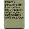 Fontanes Darstellung Der Lebensformen Des B�Rgertums. Aufgezeigt an Ausgew�Hlten Romanbeispielen door Christina Hundeshagen
