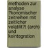 Methoden Zur Analyse �Konomischer Zeitreihen Mit Zeitlicher Volatilit�T (Arch) Und Kointegration