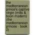 The Mediterranean Prince's Captive Virgin (Mills & Boon Modern) (The Mediterranean Princes - Book 2)