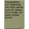 Interpretation Von 'Elternlied' Von Franz Werfel Und Von 'Etwas Ist Zu Ende' Von Peter Torsten Schulz door Ana M.