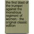 The First Blast of the Trumpet Against the Monstrous Regiment of Women - the Original Classic Edition