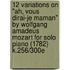 12 Variations on "Ah, Vous Dirai-Je Maman" by Wolfgang Amadeus Mozart for Solo Piano (1782) K.256/300E
