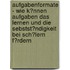 Aufgabenformate - Wie K�Nnen Aufgaben Das Lernen Und Die Sebstst�Ndigkeit Bei Sch�Lern F�Rdern