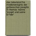Das Television�Re Medienereignis Der Gottesschau Josephs in Thomas Manns 'Joseph Und Seine Br�Der'