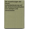 Die Auswirkungen Der Neuen Rentenbesteuerung Auf Die Einkommenssituation Von Rentnern Und Versicherten door Manuela K�ster