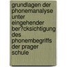 Grundlagen Der Phonemanalyse Unter Eingehender Ber�Cksichtigung Des Phonembegriffs Der Prager Schule door Kristin Hammer