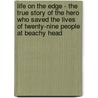 Life on the Edge - the True Story of the Hero Who Saved the Lives of Twenty-Nine People at Beachy Head door Keith Lane