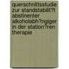 Querschnittsstudie Zur Standstabilit�T Abstinenter Alkoholabh�Ngiger in Der Station�Ren Therapie door Christoph Hagen