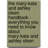 The Mary-Kate and Ashley Olsen Handbook - Everything You Need to Know About Mary-Kate and Ashley Olsen door Linda Gregg